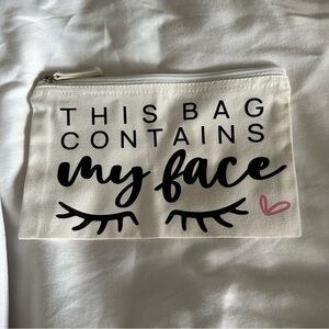 "This Bag Contains My Face" Makeup Bag